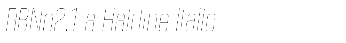 RBNo2.1 a Hairline Italic